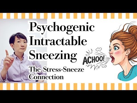 Psychogenic Intractable Sneezing: The Stress-Sneeze Connection