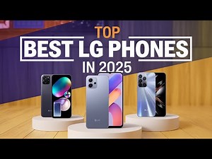 "Top 5 Best LG Phones in 2025 – Ultimate Performance & Features!"