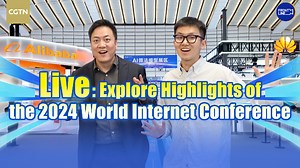 Live: Explore highlights of 2024 World Internet Conference