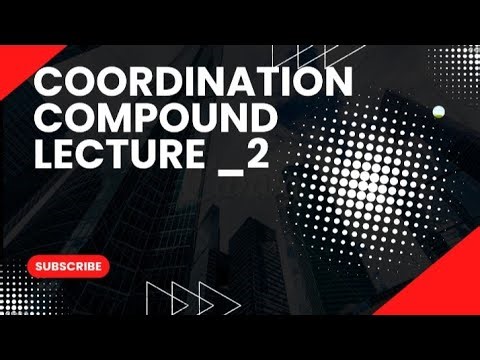 Coordination compound lecture_2 partB chemistry free lecture NEET/JEE/BOARD