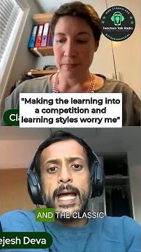 "Making the learning into a competition and learning styles worry me"