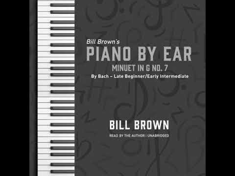 Minuet in G no. 7: By Bach – Late Beginner/Early Intermediate - Bill Brown