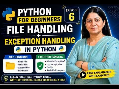 Episode 6 : File Handling & Exception Handling Made Simple | Series 3-Python for Beginners