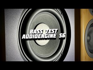 BASS TEST / AudioEngine S6 / Bass I Love You