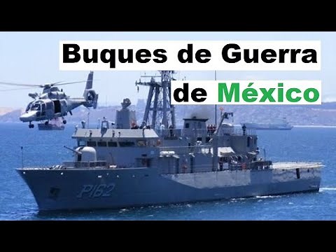 Top 5 Most Powerful Warships in Mexico.