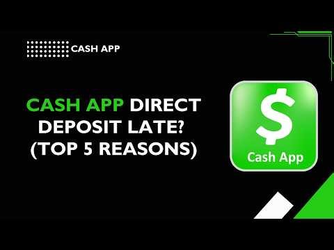 Why is My Cash App Direct Deposit Late Top 5 Reasons