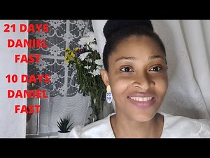 HOW TO DO A DANIEL FAST || DANIEL FASTING