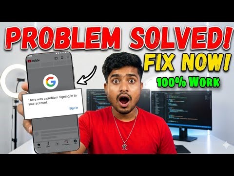 YouTube Sign In Problem Fix 2026 🔥 | There Was a Problem Signing In (100% Working)