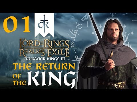 A RANGER FROM THE NORTH! Crusader Kings 3 - Realms In Exile LOTR Mod - The Return of the King #1