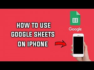 How to Use Google Sheets on iPhone