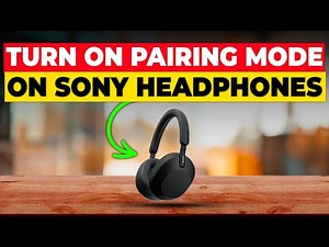 How To Turn On Pairing Mode On Sony Headphones (How To Put Sony Headphones In Pairing Mode)