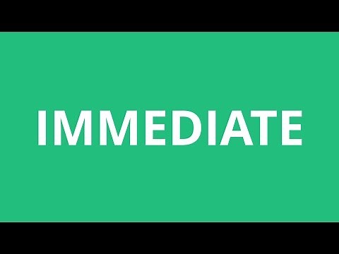 How To Pronounce Immediate - Pronunciation Academy