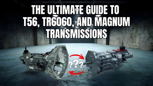 The Ultimate Build Guide to T56, TR6060, and Magnum Transmissions