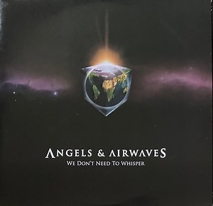 Angels & Airwaves - We Don't Need To Whisper