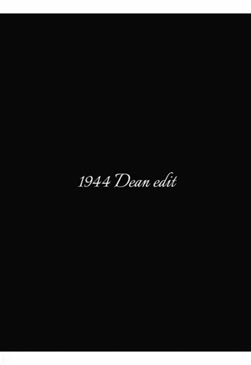 Choppy 1944 Dean Winchester Edit