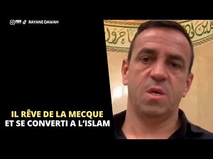 Il rêve de la Mecque et se converti à l’Islam !