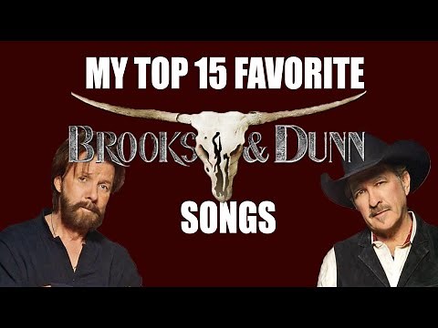 My Top 15 Favorite Brooks & Dunn Songs