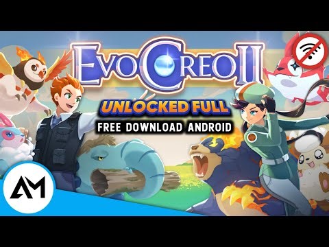 EvoCreo 2 MOD APK: UNLOCKED Full Game & 300+ Monsters | Offline Pokemon Style Android