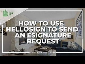 How to Use HelloSign To Send an eSignature Request [Tutorial] | HomeDax Real Estate