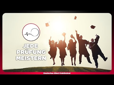🎧 JEDE PRÜFUNG BESTEHEN - PRÜFUNGSANGST ÜBERWINDEN & BESIEGEN - PRÜFUNGEN BESTEHEN OHNE ZU LERNEN?
