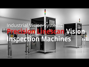 Precision Linescan Vision Inspection Machines