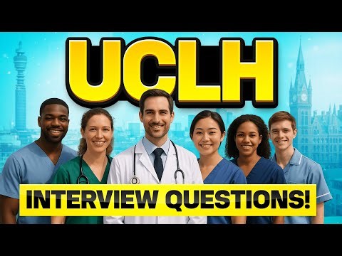 UNIVERSITY COLLEGE LONDON HOSPITALS NHS Interview Questions & Answers (How to Pass a UCLH Interview)