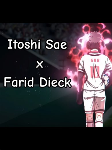 Itoshi Sae x Farid Dieck 🥀🧠❤️‍🩹 ... #itoshisae #saeitoshi #bluelock #fariddieck #motivation