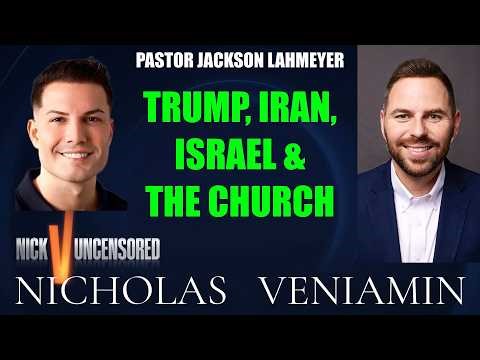 Pastor Jackson Discusses Trump, Iran, Israel & The Church with Nicholas Veniamin