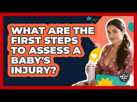 What Are the First Steps To Assess a Baby's Injury?