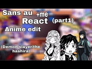 🌟Sans Au's react to anime edit//part1//demon slayer/the hashira//different styles :)//My Au🌟