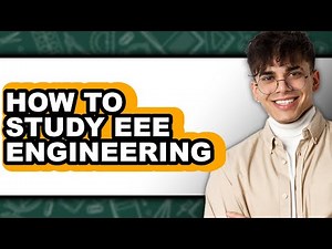 How to Study EEE Engineering (Full Guide)