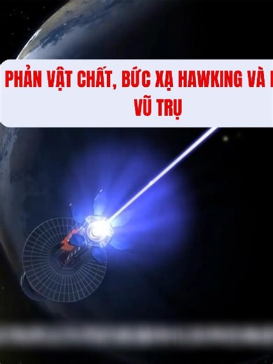 Phản Vật Chất và Bí Ẩn Vũ Trụ: Khám Phá Chân Không