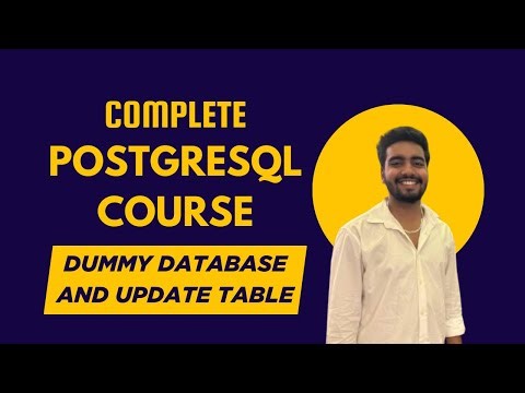 Update Table and Dummy Database | Complete PostgreSQL Course: From Beginner to Advance