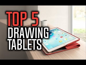 Best Drawing Tablets in 2018 - Which Is The Best Tablet For Drawing?