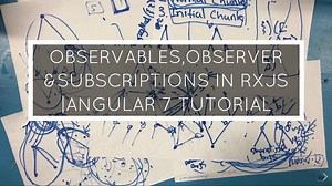 OBSERVABLES, OBSERVERS & SUBSCRIPTIONS RxJS TUTORIAL