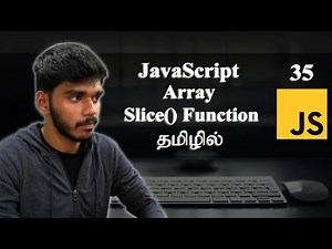 Slice() Array Method in JavaScript | தமிழில்.