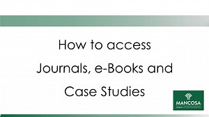 How to access Journals, e-Books and Case Studies