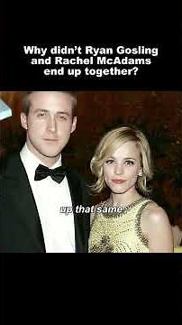 Why didn't Ryan Gosling and Rachel Mc Adams end up together ?