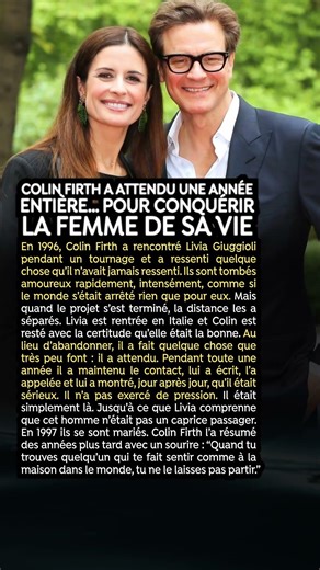 Colin Firth a attendu une année entière… pour conquérir la femme de sa vie
