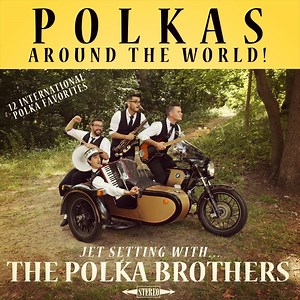 Ein Prosit - The Polka Brothers: Song Lyrics, Music Videos & Concerts