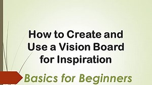 Watch How to Create and Use a Vision Board for Inspiration-The Basics on Amazon Live
