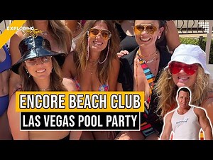 🥳 Encore Beach Club – Best Las Vegas Pool Party