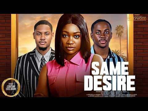 Same Desire || CLINTON JOSHUA SOSO PETER KOMBA || 2026 Nigerian Nollywood Movies