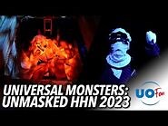 Universal Monsters- Unmasked at Halloween Horror Nights 2023 - Universal Orlando - HHN 32