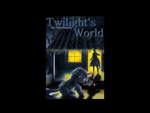 [MLP Fanfiction Reading] Twilight's World - Chapter 3