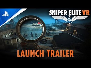 Sniper Elite VR – Launch Trailer | PS VR