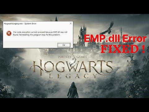 Hogwarts Legacy Won't Start? Fix Now! Fix EMP.dll Error Fast 2025!