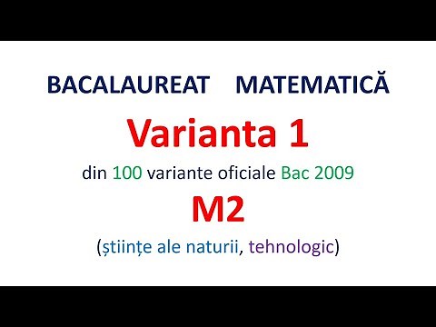 Bacalaureat Matematica Varianta 1 M2 din 100 variante 2009