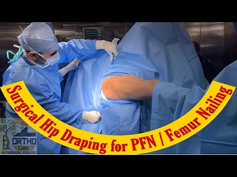 Draping Hip for PFN / IM Nailing Femur | pre op patient Positioning under surgical fracture table 👍