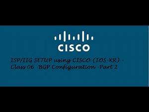ISP/IIG SETUP using CISCO (IOS-XR) - Class 06 -BGP Configuration -Part 2